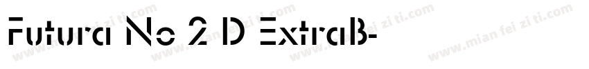 Futura No 2 D ExtraB字体转换